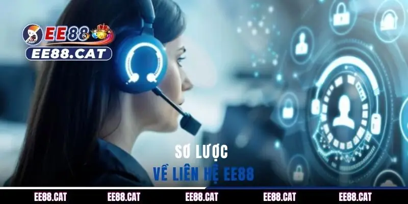Sơ lược về liên hệ EE88